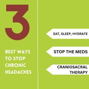 3 Best Ways To Stop Chronic Headaches